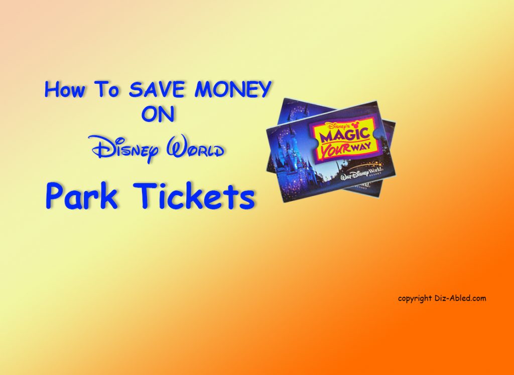 How to Get Discounts on Disney World Tickets Walt Disney World Made Easy for Everyone