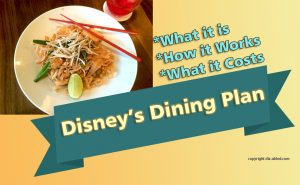 Disney Dining Plan: What it is - How it Works - What it Costs