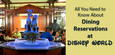 Dining Reservations at Disney World - FAQs - All Your Questions ...