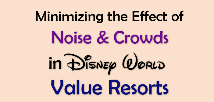 noise and crowds in the disney value resorts